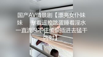 ✿丸子头艺校学妹✿很骚又主动的00后女大学生，给男朋友带绿帽 被操到高潮，表面乖巧的萌妹子背地里是个小骚货