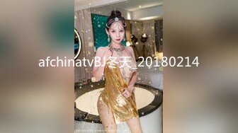 【玺玺玺玺玺玺】20岁的青春小妹，正是含苞待放之时，杏眼含情，勾魂夺魄，水乳交融蜜穴充盈中