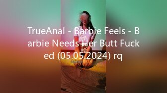 TrueAnal - Barbie Feels - Barbie Needs Her Butt Fucked (05.05.2024) rq