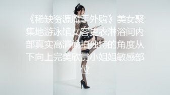 《重磅收费精品福利》入会粉丝团专属91露脸反差女神网红【小蓝】的性福生活无水全收录高颜特骚身材又好撸点很高 (8)