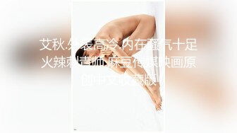 漂亮小姐姐 我水很多 快点插进去宝贝 操逼不比抠逼舒服吗 骚逼抠的受不了求操 骚话不停 撅着大肥屁屁被偷偷无套输出