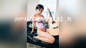 [MP4/ 426M] 一字马女神枭财姐姐高颜值大长腿小姐姐 道具自慰喷水,‘宝贝，我要喷水咯’，小穴被这么玩弄尽喊疼！