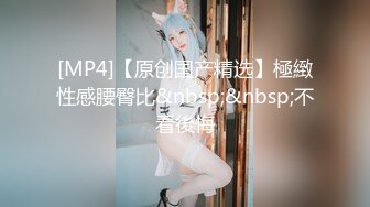 柔韧性超好的妹子，极品蜜桃臀，妥妥人间炮器