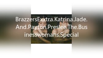 BrazzersExxtra.Katrina.Jade.And.Payton.Preslee.The.Businesswomans.Special