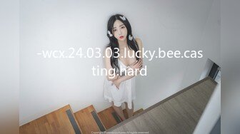 -wcx.24.03.03.lucky.bee.casting.hard